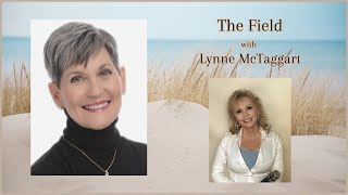 The Field with Lynne McTaggart [upl. by Dunson590]