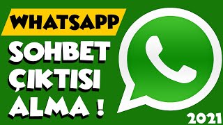 WHATSAPP SOHBET ÇIKTISI NASIL ALINIR Whatsapp Mesajlarınızı Kurtarın  2021 [upl. by Mcginnis147]