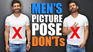 TOP 10 Mens Picture Pose DONTs STOP LOOKING STUPID [upl. by Olegnaleahcim119]