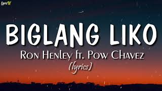 Biglang Liko lyrics  Ron Henley [upl. by Tebasile]