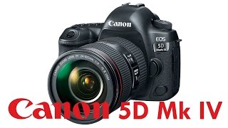 Canon 5D Mk IV Overview Tutorial [upl. by Dolorita800]