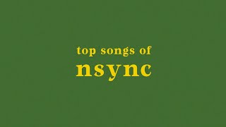 top 15 nsync songs [upl. by Cogen]