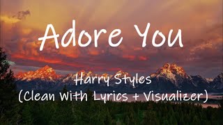 Harry Styles  Adore You Clean With Lyrics  Visualizer [upl. by Janaye]