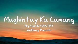 Maghintay Ka Lamang  Sky Castle GMA OST Lyrics [upl. by Nnylanna275]