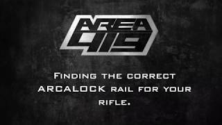 Choosing the best ARCALOCK Rail for Your Rifle [upl. by Ofilia524]