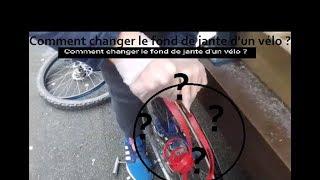 Comment changer le fond de jante dun vélo [upl. by Lyle]