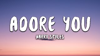 Harry Styles  Adore You Lyrics [upl. by Valoniah]