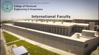 International Faculty at the College of Petroleum Engineering amp Geosciences CPG KFUPM [upl. by Peatroy798]