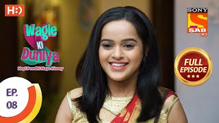 Wagle Ki Duniya  Ep 8  Full Episode  17th February 2021 [upl. by Khano]