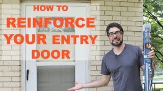 How to Reinforce and Burglar Proof Your Entry Door [upl. by Rainie]