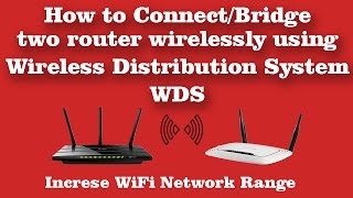 How to Connect  Bridge Two Router Wirelessly Using WDS Wireless Distribution System Settings [upl. by Okimuy]