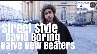 David Boring Naive New Beaters le Street Style [upl. by Brenton]