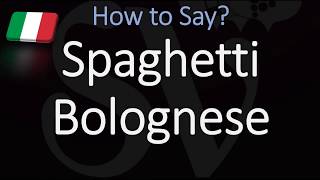 How to Pronounce Spaghetti Bolognese CORRECTLY Italian Pronunciation [upl. by Vachell709]