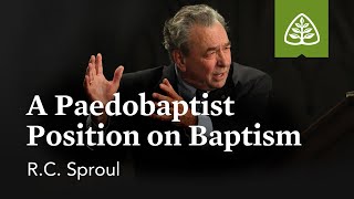 Baptism Debate A Paedobaptist Position with RC Sproul [upl. by Nnateragram]