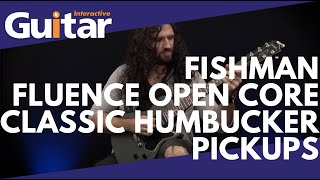 Fishman Fluence Open Core Classic Humbucker Pickups  Review [upl. by Anthe]