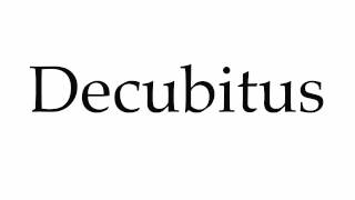 How to Pronounce Decubitus [upl. by Triley]