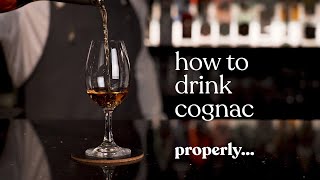 How To Drink Cognac Properly [upl. by Prouty389]