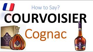 How to Pronounce Courvoisier Cognac CORRECTLY French Pronunciation [upl. by Augustin]