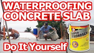 How to Waterproof Concrete Slab  WATERPROOFING Concrete Slab Using SUPER THOROSEAL [upl. by Sams]