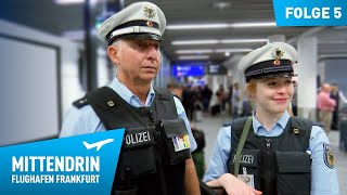 Deutschlands größte Polizeidienststelle Teil 1  Mittendrin  Flughafen Frankfurt 5 [upl. by Kosiur]