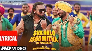 LYRICAL Gur Nalo Ishq Mitha  Yo Yo Honey Singh The YOYO Remake  Malkit Singh The Golden Star [upl. by Llemej]