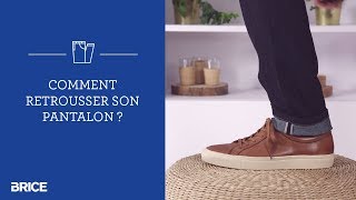 Comment retrousser son pantalon   BRICE [upl. by Htide558]