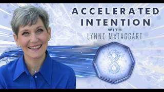 Lynne McTaggart Accelerated Intention [upl. by Nomi723]