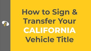 How to Sign a California Title Transfer [upl. by Tailor244]