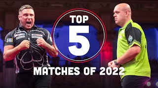 Top 5 Best Darts Matches from 2022 [upl. by Katrina]