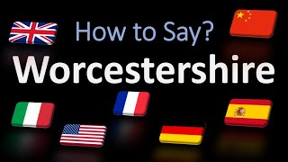 How to Pronounce Worcestershire  British French Italian Chinese Pronunciation English Sauce [upl. by Rehtul]