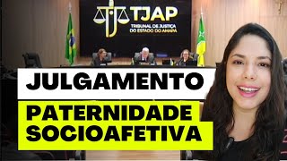 JULGAMENTO PATERNIDADE SOCIOAFETIVA [upl. by Delinda384]